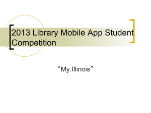 2013 Library Mobile App Student Competition My.Illinois” “
