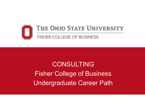 CONSULTING Fisher College of Business Undergraduate Career Path