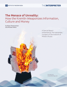 The Menace of Unreality: How the Kremlin Weaponizes Information, Culture and Money