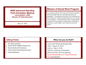 Mission of Social Work Program MSW Advanced Standing Field Orientation Meeting