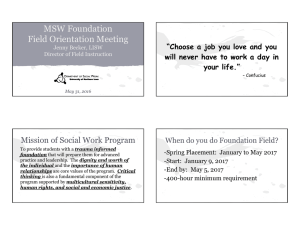 MSW Foundation Field Orientation Meeting Mission of Social Work Program