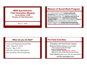 Mission of Social Work Program Pre-Field Activities MSW Specialization Field Orientation Meeting