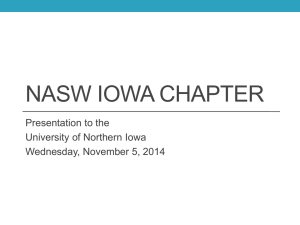 NASW IOWA CHAPTER Presentation to the University of Northern Iowa