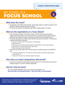 FOCUS SCHOOL MY SCHOOL IS A What does this mean? Largest achievement gaps
