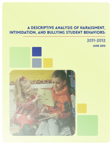 A Descriptive Analysis of Harassment, Intimidation, and Bullying Student Behaviors: 2011-2012 June 2013