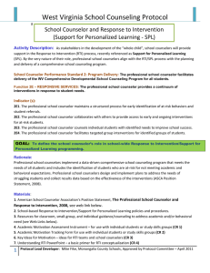 West Virginia School Counseling Protocol   School Counselor and Response to Intervention  (Support for Personalized Learning ‐ SPL) 