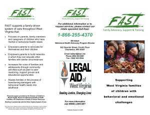 1-866-255-4370 FAST supports a family-driven system of care throughout West Virginia that: