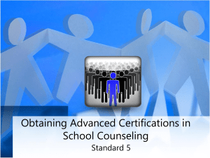 Obtaining Advanced Certifications in School Counseling Standard 5