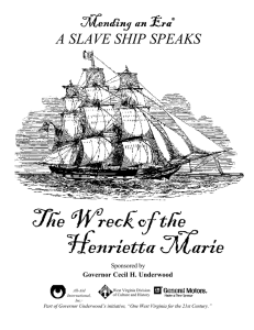 The Wreck of the Henrietta Marie Mending an Era A SLAVE SHIP SPEAKS