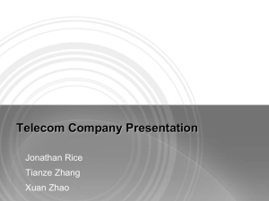 Telecom Company Presentation Jonathan Rice Tianze Zhang Xuan Zhao