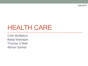 HEALTH CARE Colin McMahon Balaji Natarajan Thomas O‟Neill