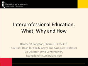 Interprofessional Education:  What, Why and How