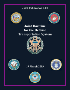 Joint Doctrine for the Defense Transportation System Joint Publication 4-01