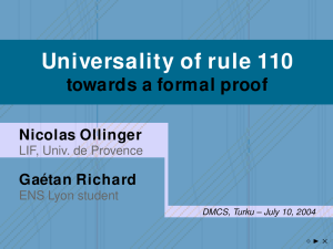 Universality of rule 110 towards a formal proof Nicolas Ollinger Gaétan Richard