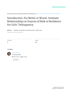 Introduction:	For	Better	or	Worse:	Intimate Relationships	as	Sources	of	Risk	or	Resilience for	Girls'	Delinquency