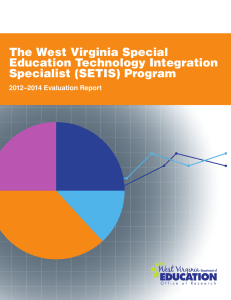 The West Virginia Special Education Technology Integration Specialist (SETIS) Program 2012–2014 Evaluation Report