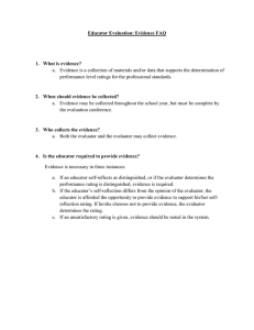 Educator Evaluation: Evidence FAQ  1.  What is evidence?