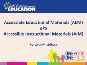 Accessible Educational Materials (AEM) Accessible Instructional Materials (AIM) aka by Valerie Wilson