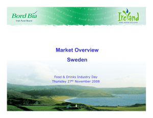 Market Overview Sweden Food &amp; Drinks Industry Day Thursday 27
