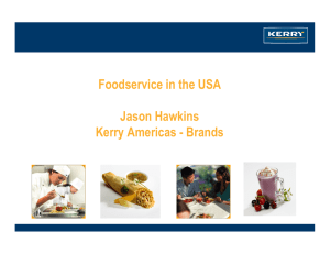 Foodservice in the USA Jason Hawkins Kerry Americas - Brands