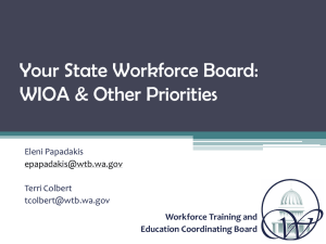 Your State Workforce Board: WIOA &amp; Other Priorities Workforce Training and