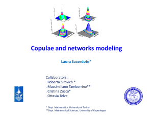 Copulae and networks modeling Laura Sacerdote* Collaborators : . Roberta Sirovich *