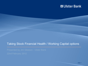 Taking Stock Financial Health / Working Capital options 22nd February 2012