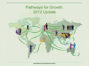 Pathways for Growth: 2012 Update Mary Shelman, Harvard Business School