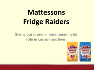 Mattessons Fridge Raiders Giving our brand a more meaningful role in consumers lives