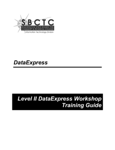 DataExpress Level II DataExpress Workshop Training Guide
