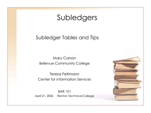 Subledgers Subledger Tables and Tips Mary Canan Teresa Feltmann