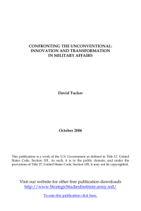 CONFRONTING THE UNCONVENTIONAL: INNOVATION AND TRANSFORMATION IN MILITARY AFFAIRS David Tucker