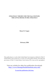 STRATEGIC THEORY FOR THE 21st CENTURY: Harry R. Yarger February 2006