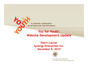 You for Youth: Website Development Update Sherri Lauver Synergy Enterprises Inc.