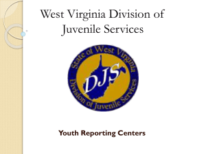 West Virginia Division of Juvenile Services Youth Reporting Centers