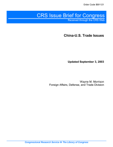 CRS Issue Brief for Congress China-U.S. Trade Issues Updated September 3, 2003