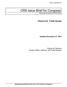 CRS Issue Brief for Congress China-U.S. Trade Issues Updated December 27, 2001
