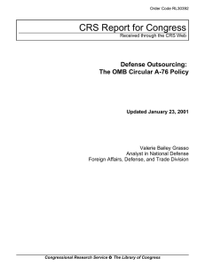 CRS Report for Congress Defense Outsourcing: The OMB Circular A-76 Policy