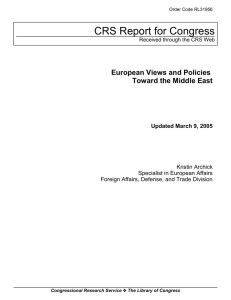 CRS Report for Congress European Views and Policies Toward the Middle East