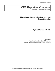 CRS Report for Congress Macedonia: Country Background and Recent Conflict