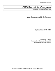 CRS Report for Congress Iraq: Summary of U.S. Forces Linwood B. Carter