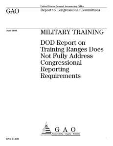 GAO MILITARY TRAINING DOD Report on Training Ranges Does