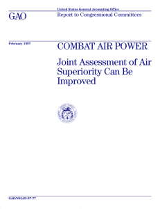 GAO COMBAT AIR POWER Joint Assessment of Air Superiority Can Be