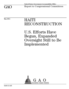 GAO HAITI RECONSTRUCTION U.S. Efforts Have