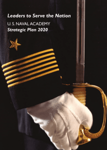 Leaders to Serve the Nation Strategic Plan 2020 U. S. Naval academy