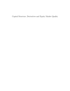 Capital Structure, Derivatives and Equity Market Quality