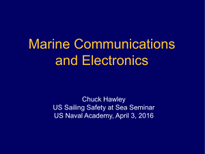 Marine Communications and Electronics Chuck Hawley US Sailing Safety at Sea Seminar