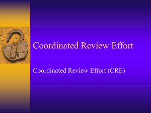 Coordinated Review Effort Coordinated Review Effort (CRE)