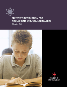 EFFECTIVE INSTRUCTION FOR ADOLESCENT STRUGGLING READERS A Practice Brief