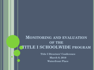 M TITLE I SCHOOLWIDE ONITORING AND EVALUATION OF THE
